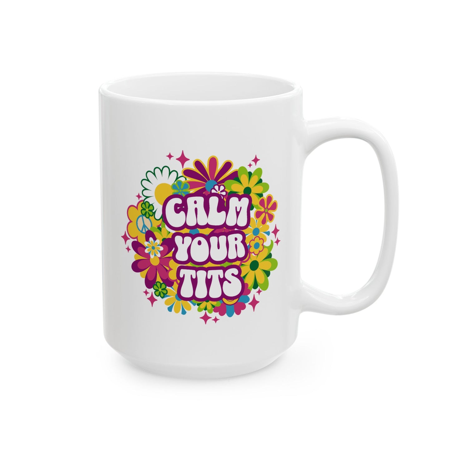 Humor Mug - Calm Your Tits