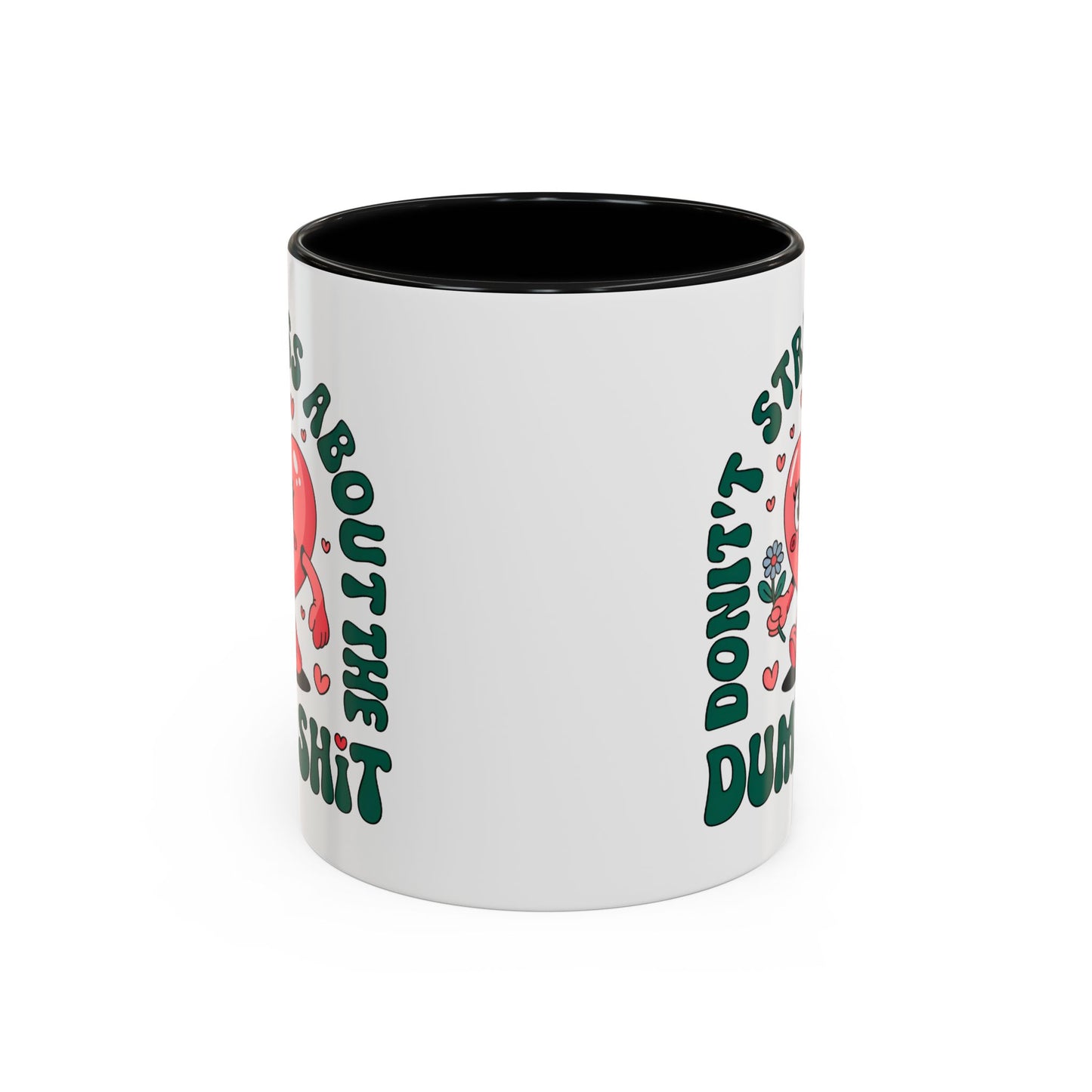 Humor Mug - Don't Stress About The Dumb Shit