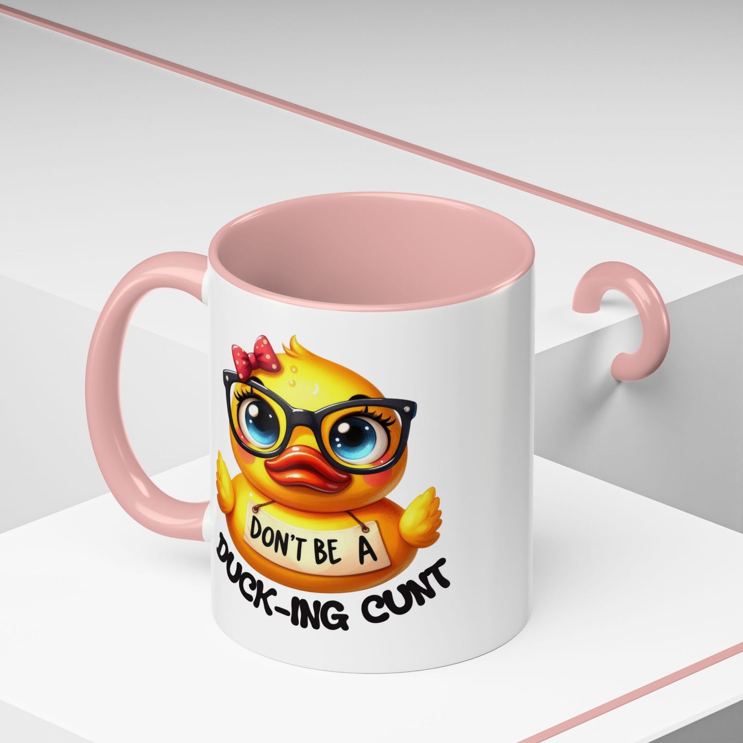 Humor Mug - Don't Be a Duck-ing Cunt