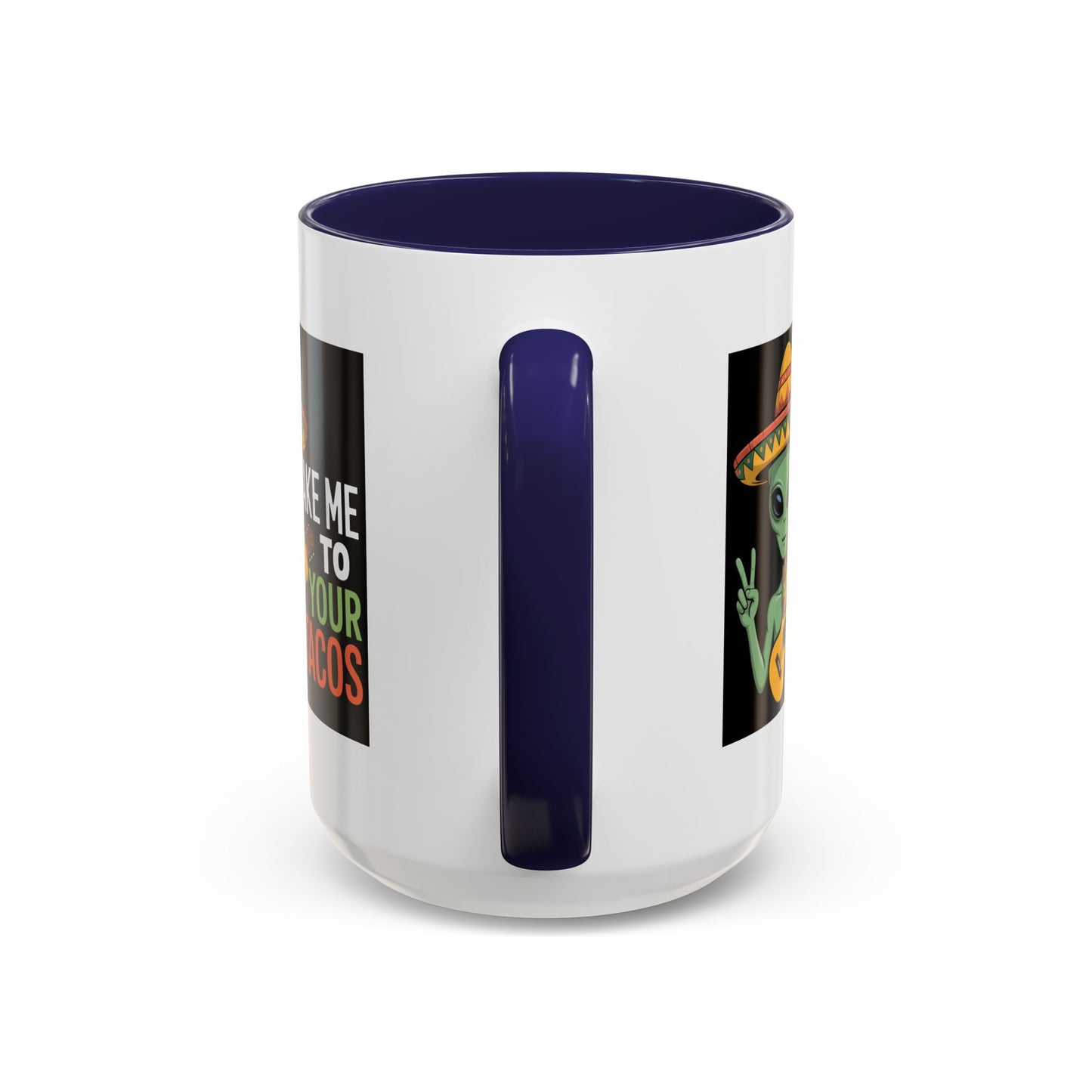 Alien Mug - Take Me To Your Tacos