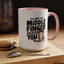 Humor Mug - My Middle Finger Salutes You
