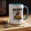 Humor Mug - My Ducks May Not Be In a Row