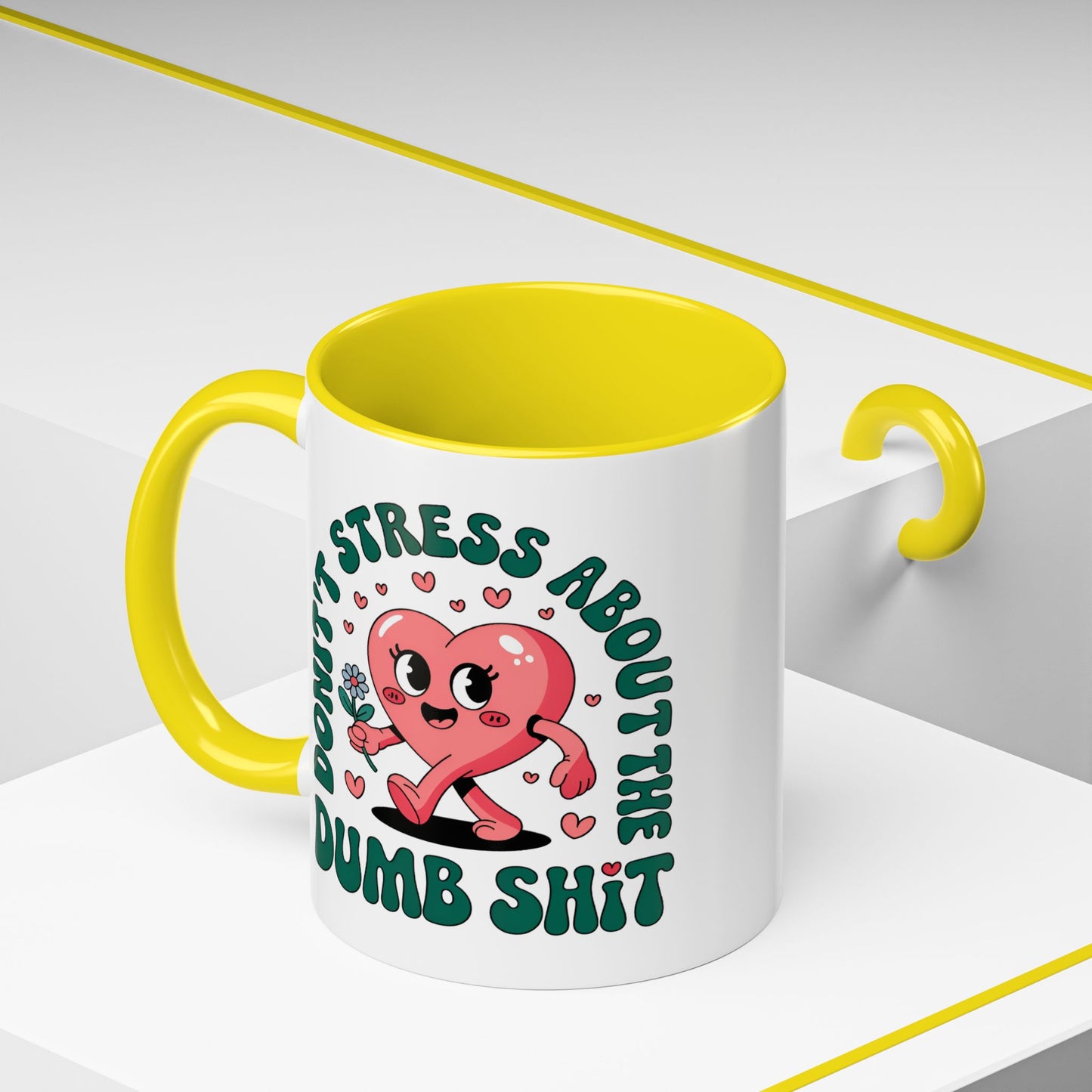 Humor Mug - Don't Stress About The Dumb Shit