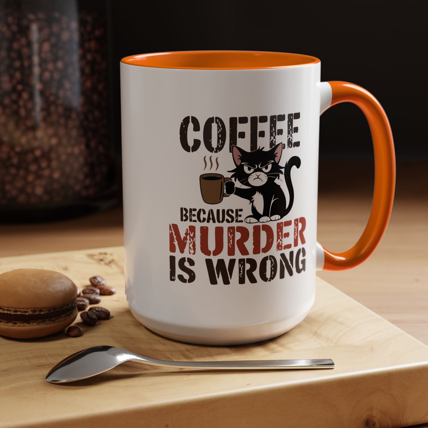 Humor Mug -  Coffee Because Murder is Wrong