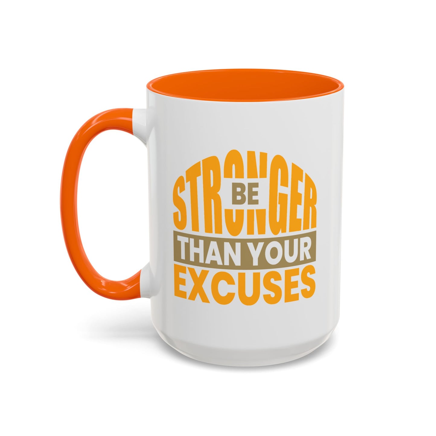 Motivation Mug - Be Stronger Than Your Excuses
