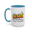 Humor Mug - Relax We're All Idiots Here