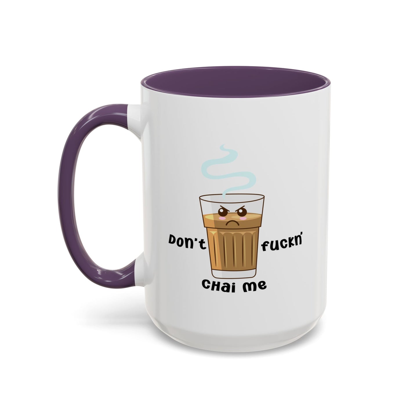 Adult Mug - Don't Fuckn' Chai Me