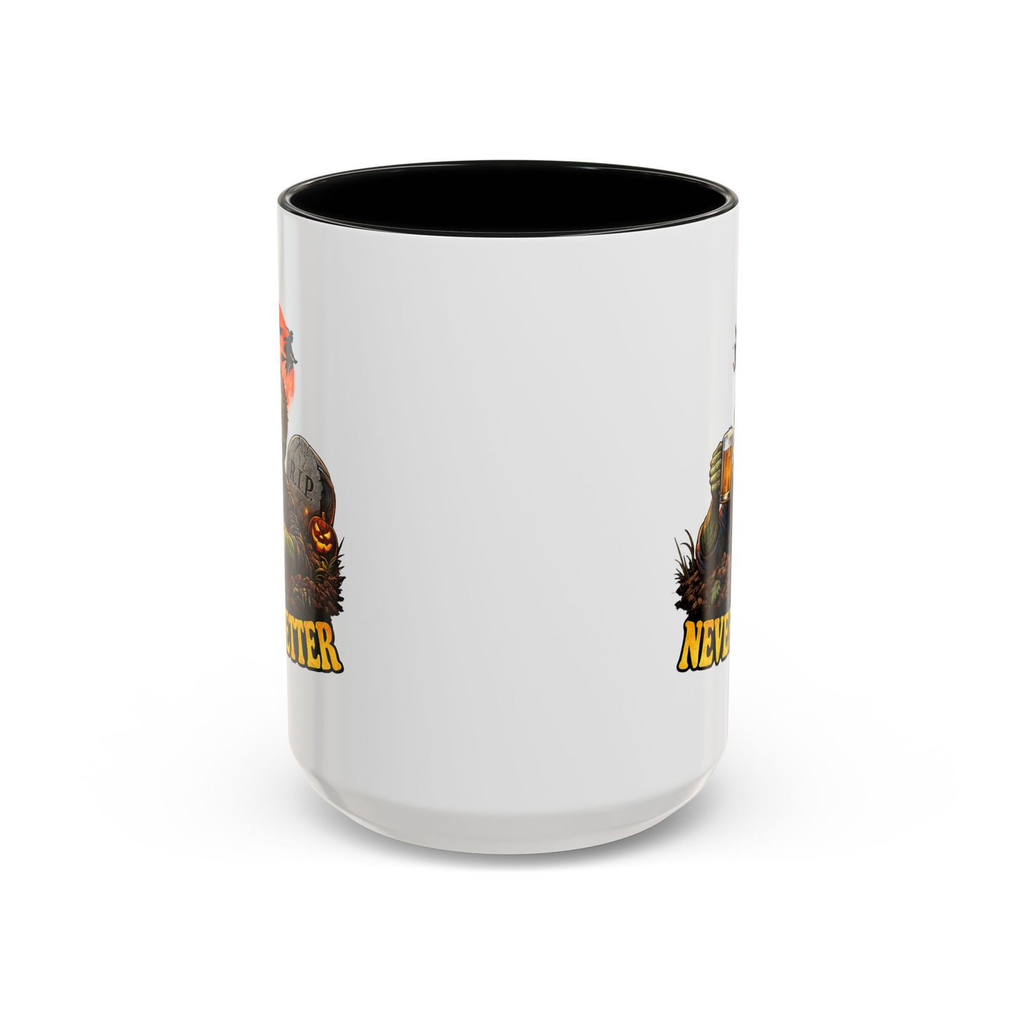 Humor Mug - Never Better