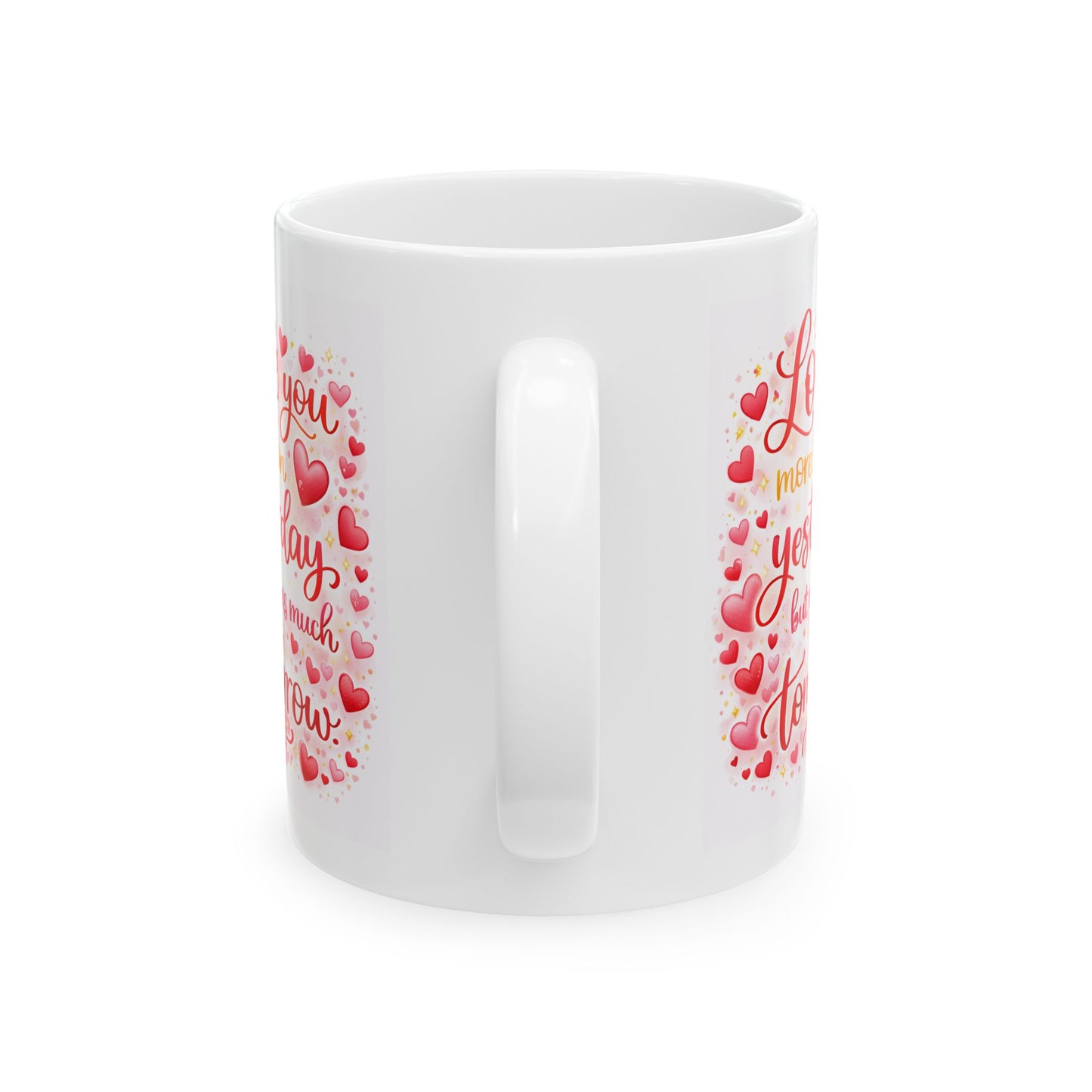 Anniversary Mug - Love You More Than Yesterday