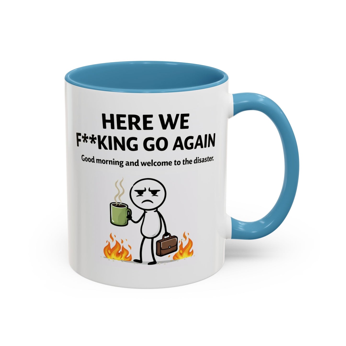 Office Mug - Here We F**cking Go Again