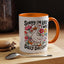 Humor Mug - Sorry I'm Late I Was Dilly Dallying