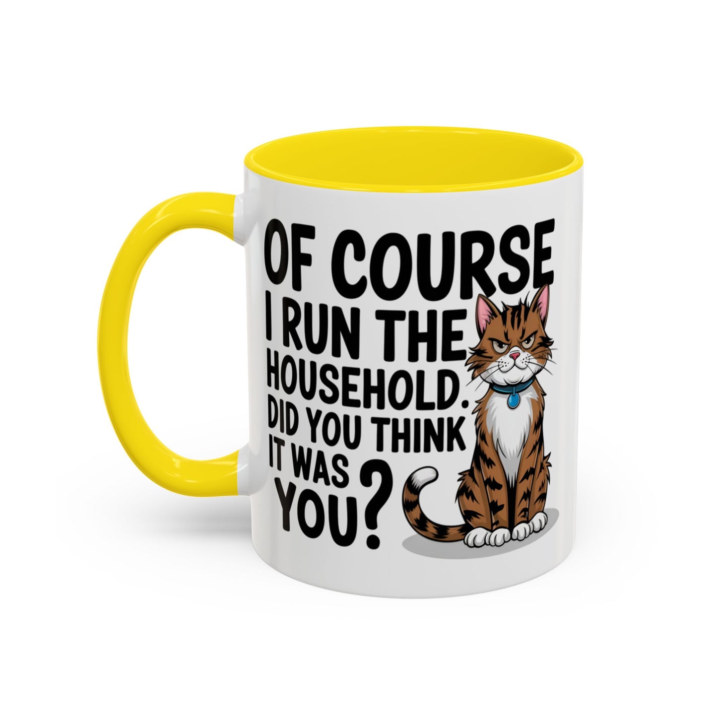 Animal Mug - Of Course I Run This Household
