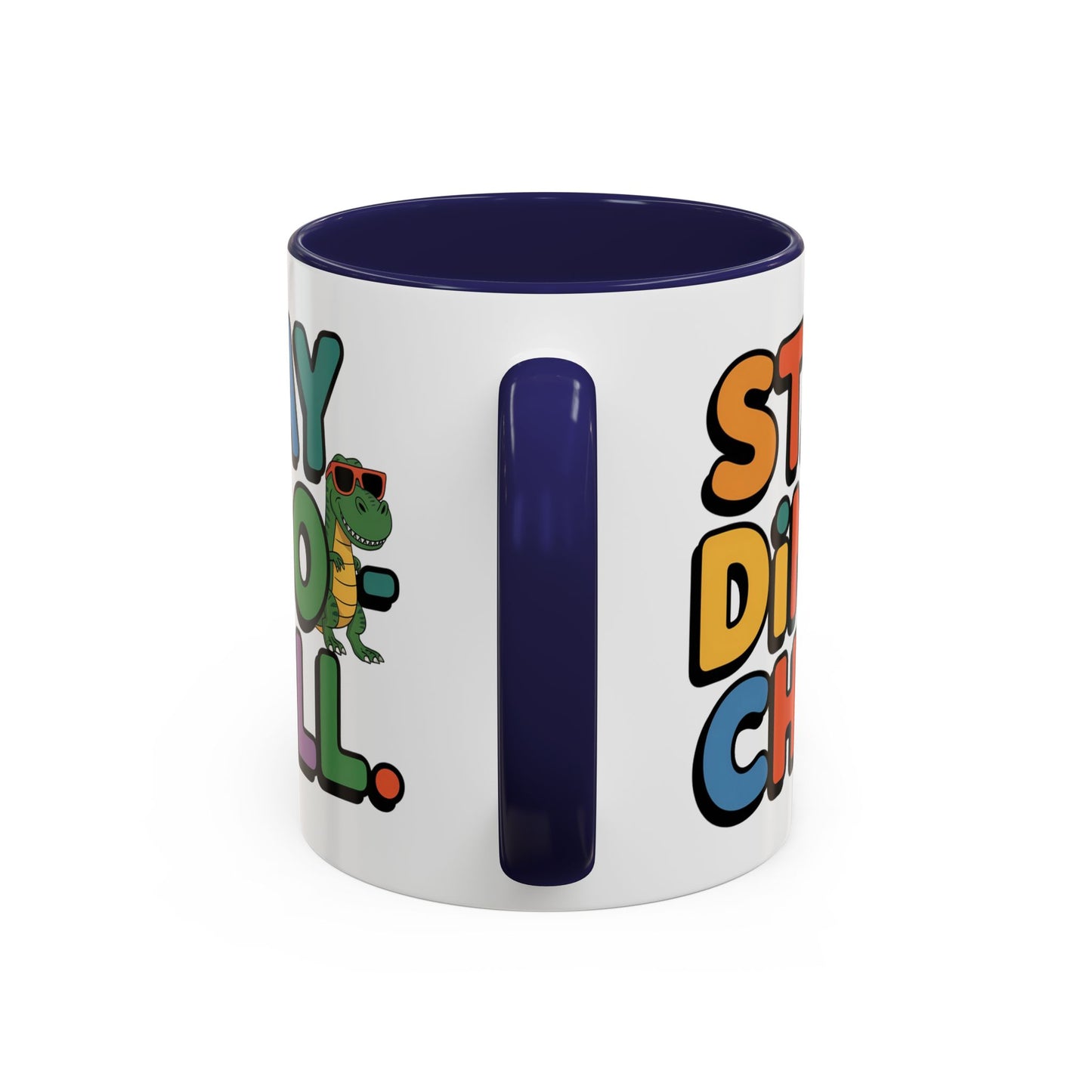 Humor mug - Stay Dino Chill