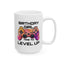Birthday Mug - Birthday Girl Time to Level Up