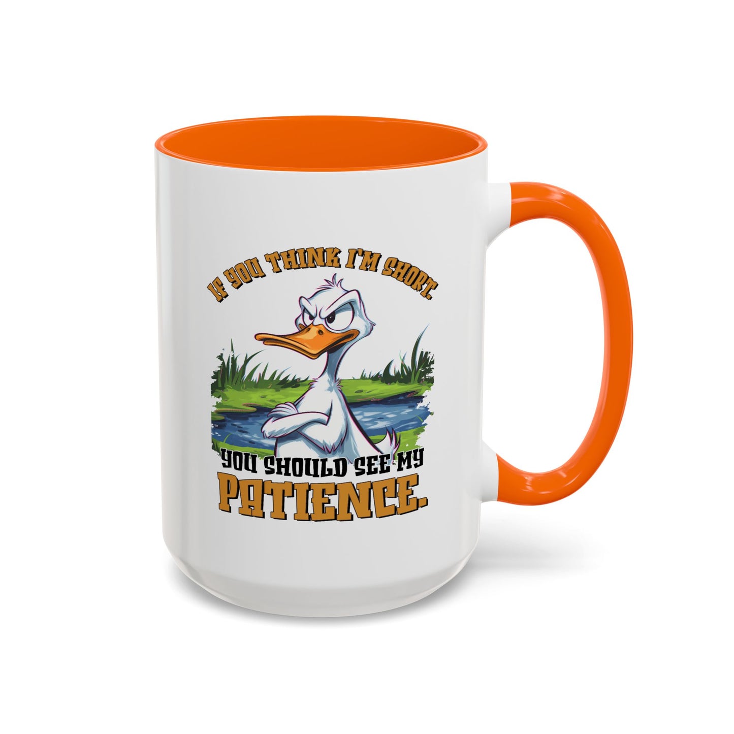 Humor Mug - If You think I'm Short