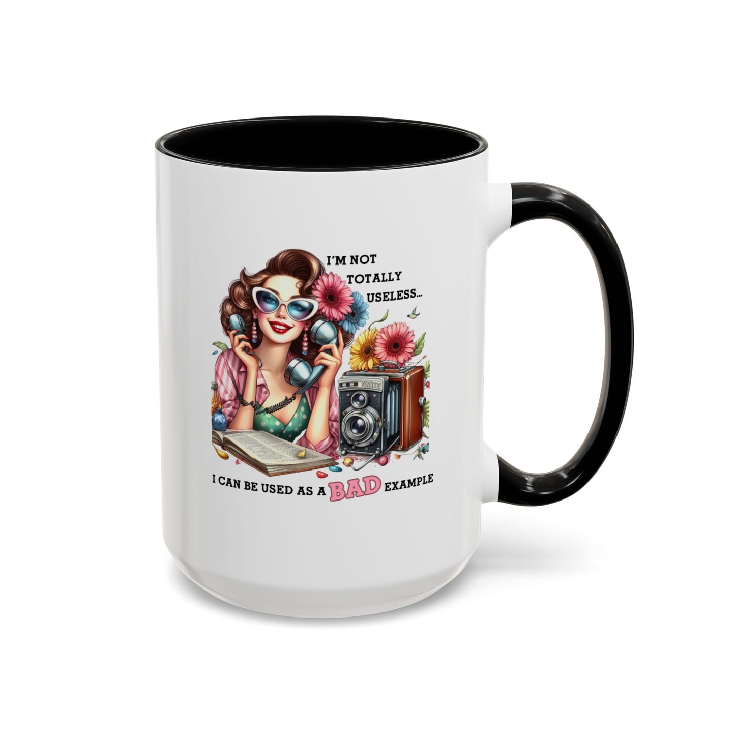 Humor Mug - I'm Not totally Useless