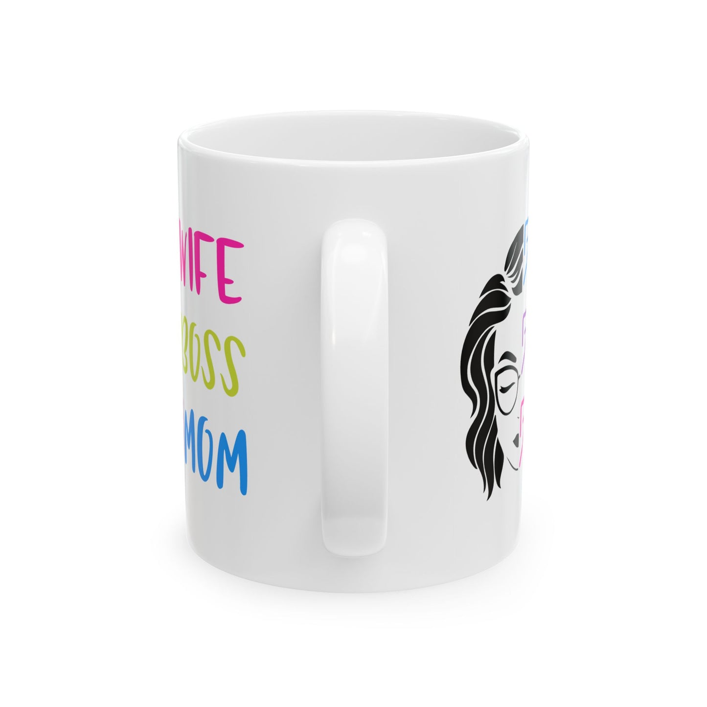 Humor Mug - Wife Boss Mom