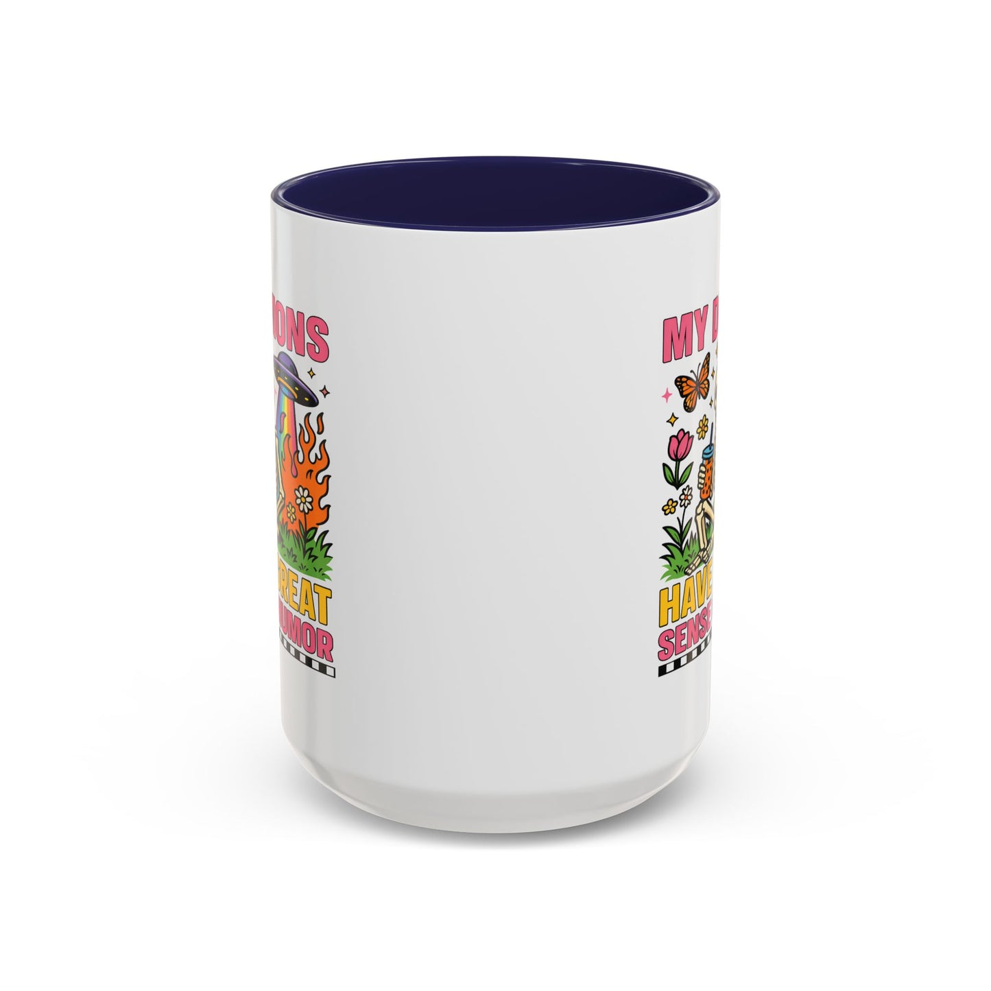 Humor Mug - My Demons