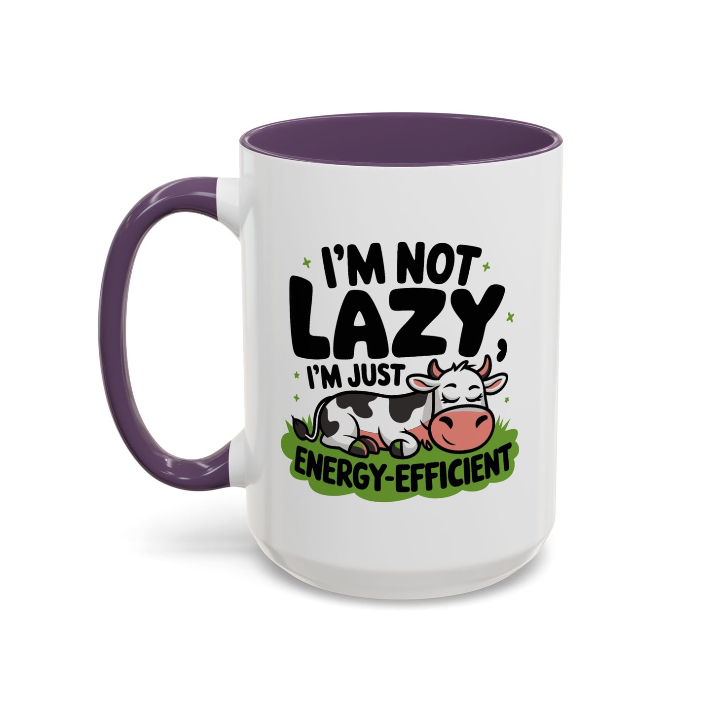 Humor Mug - I'm Not Lazy I'm Just Energy-Efficient