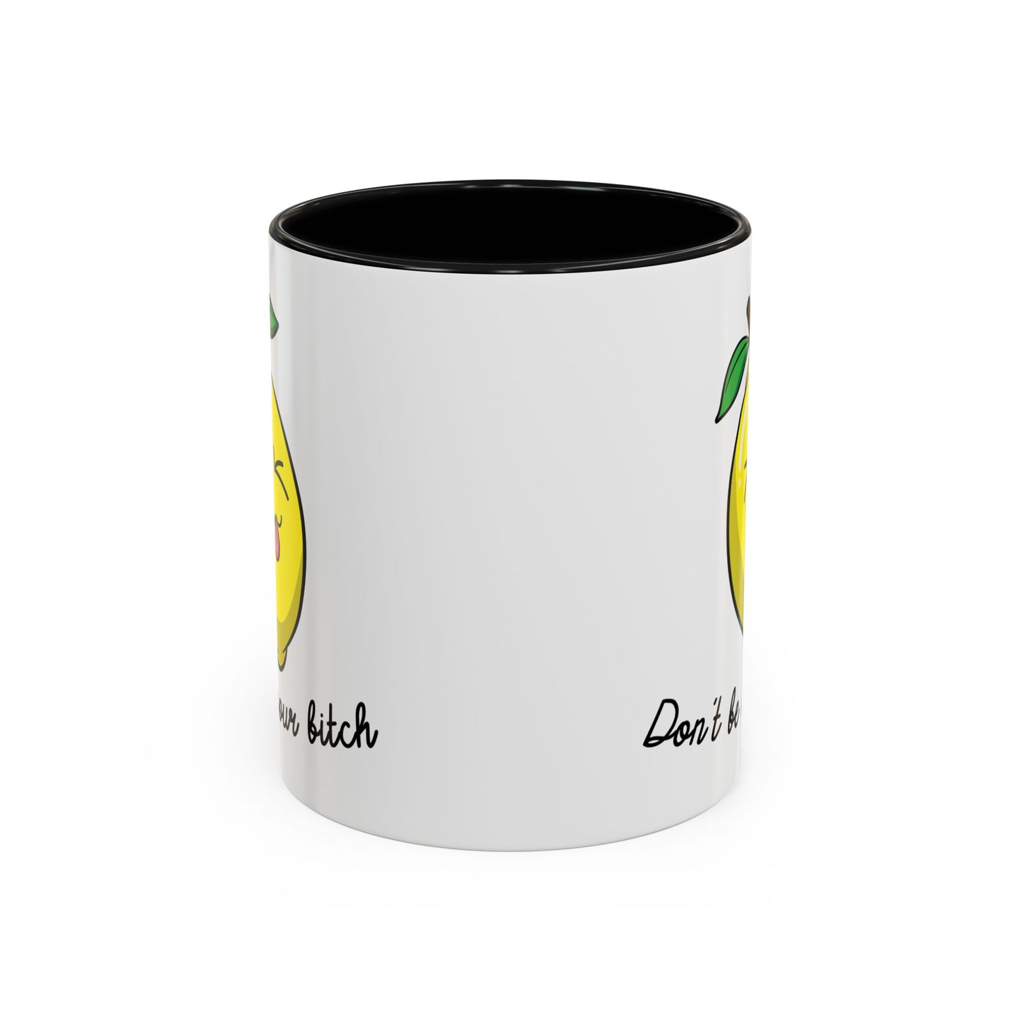 Adult Mug - Don't Be Such A Sour Bitch