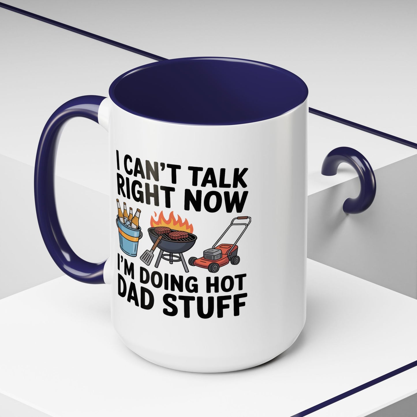 Father's Day Mug - I Can't Talk