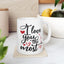Anniversary Mug - I Love You The Most