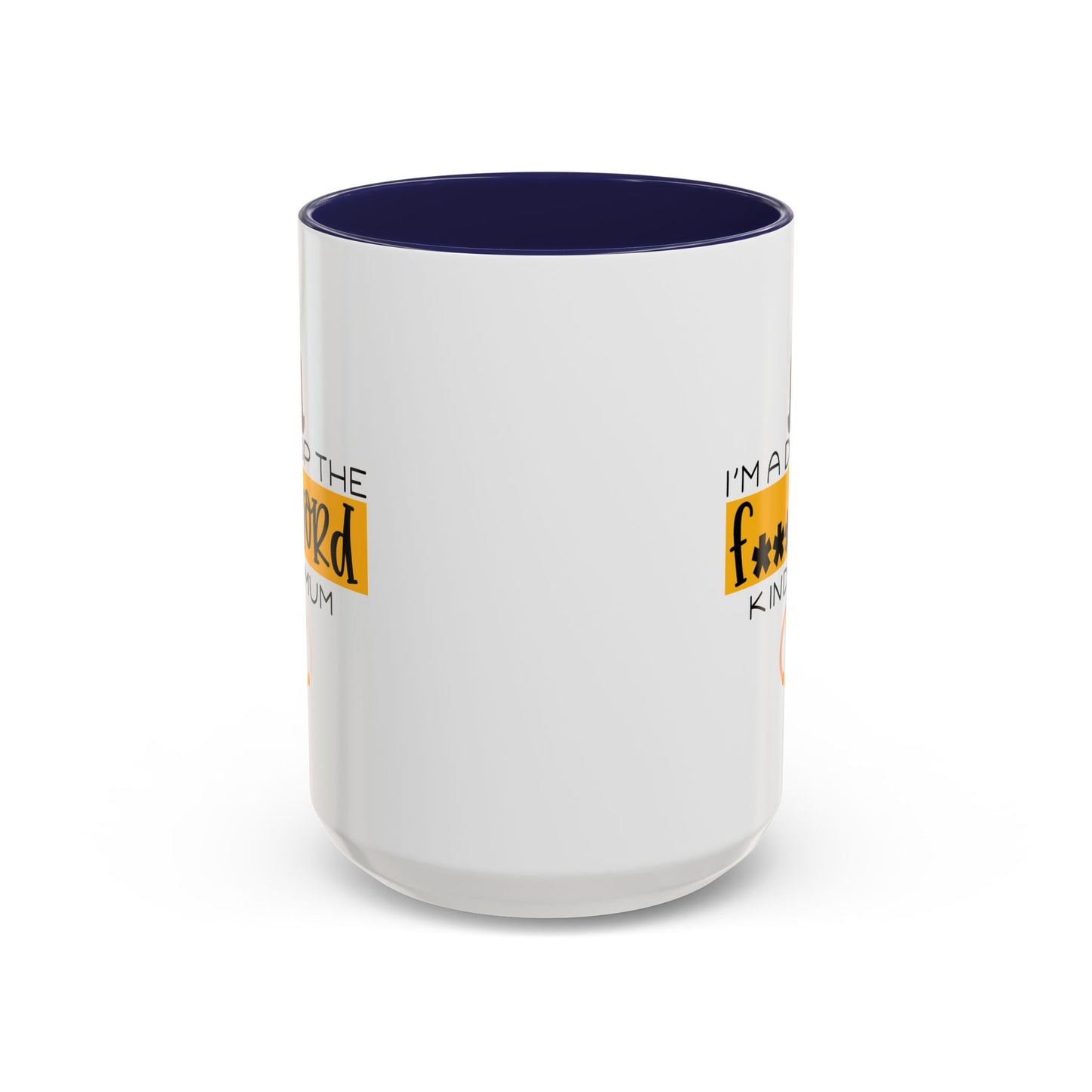 Adult Mug - I'm a Drop The F Word Kinda Mom