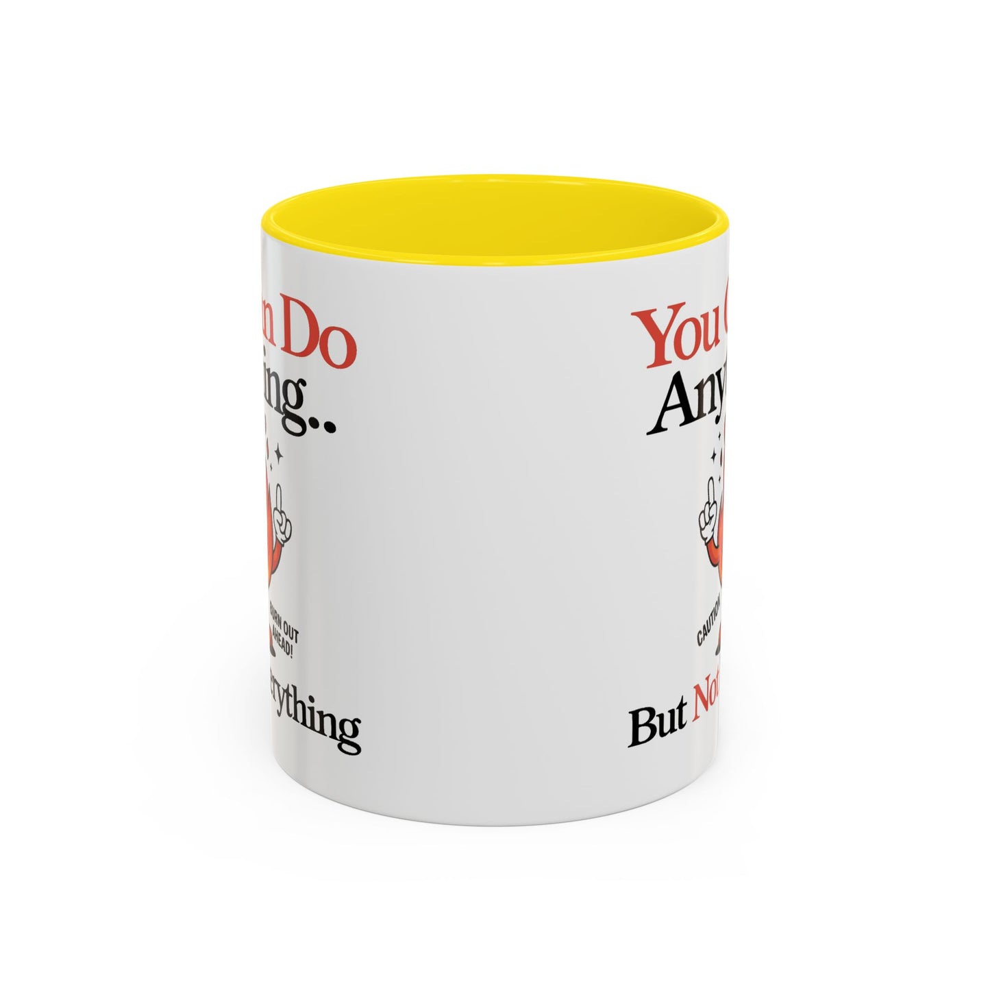 Humor Mug - You Can Do Anything