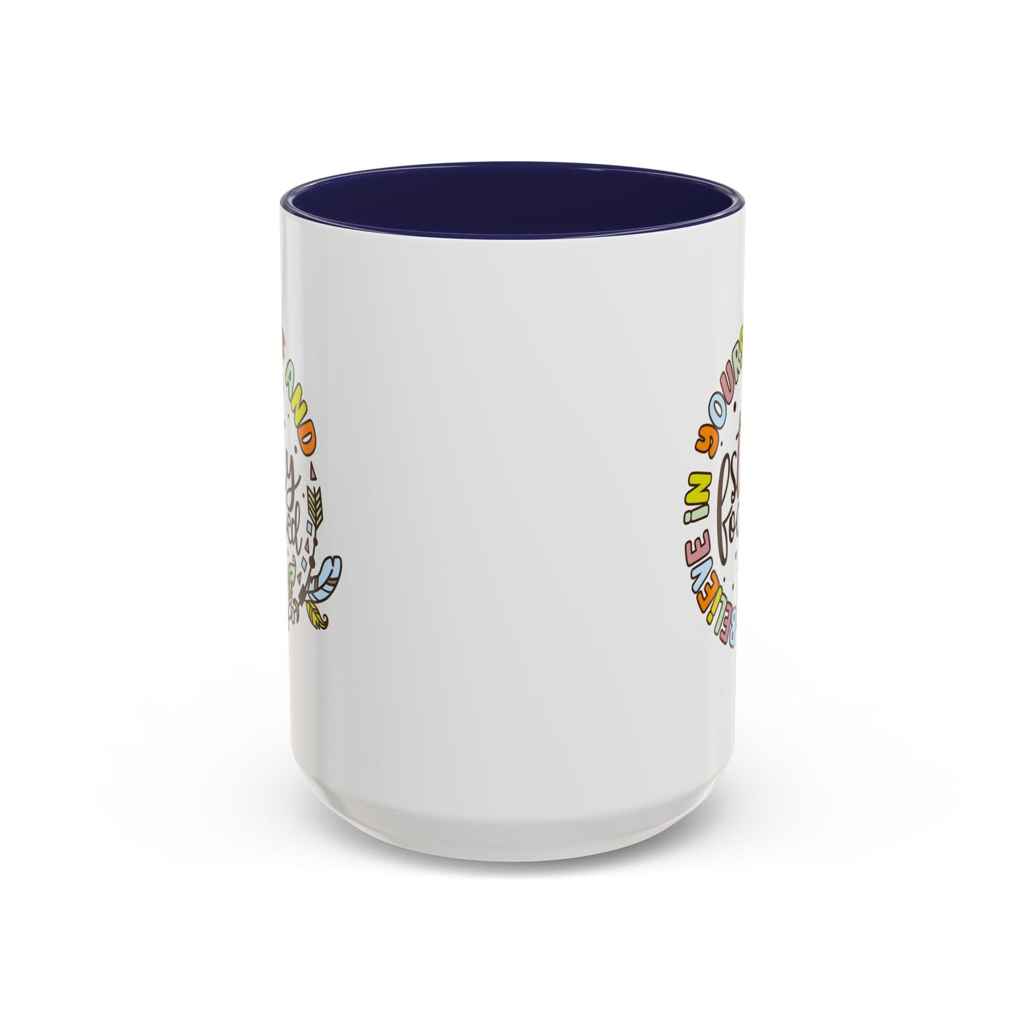 Motivation Mug - Believe in Yourself and Stay Focused