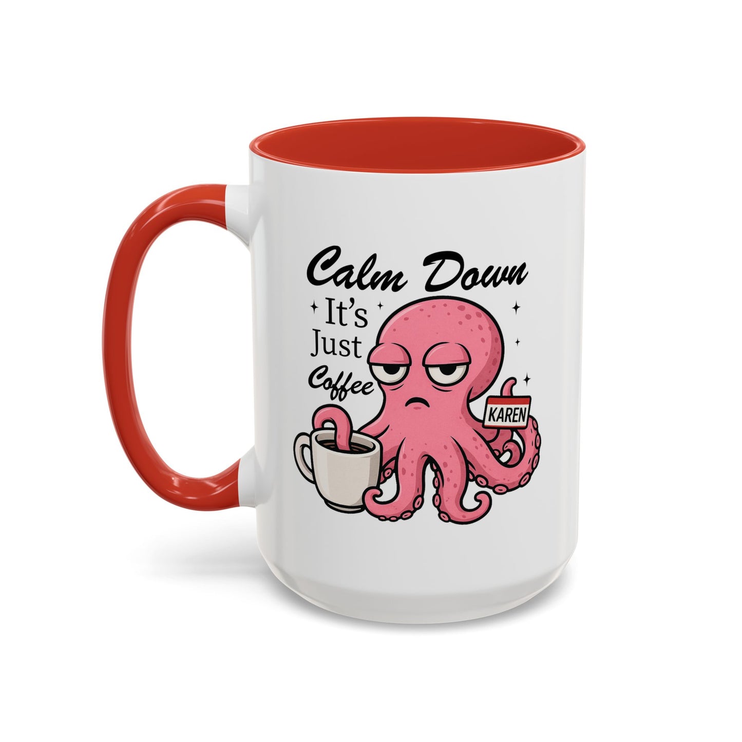 Humor Mug - Calm Down It's Just Coffee Karen