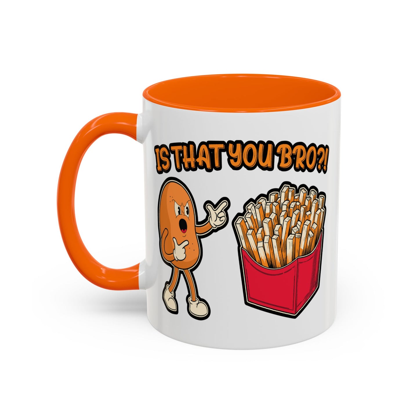 Humor Mug - Is That You Bro