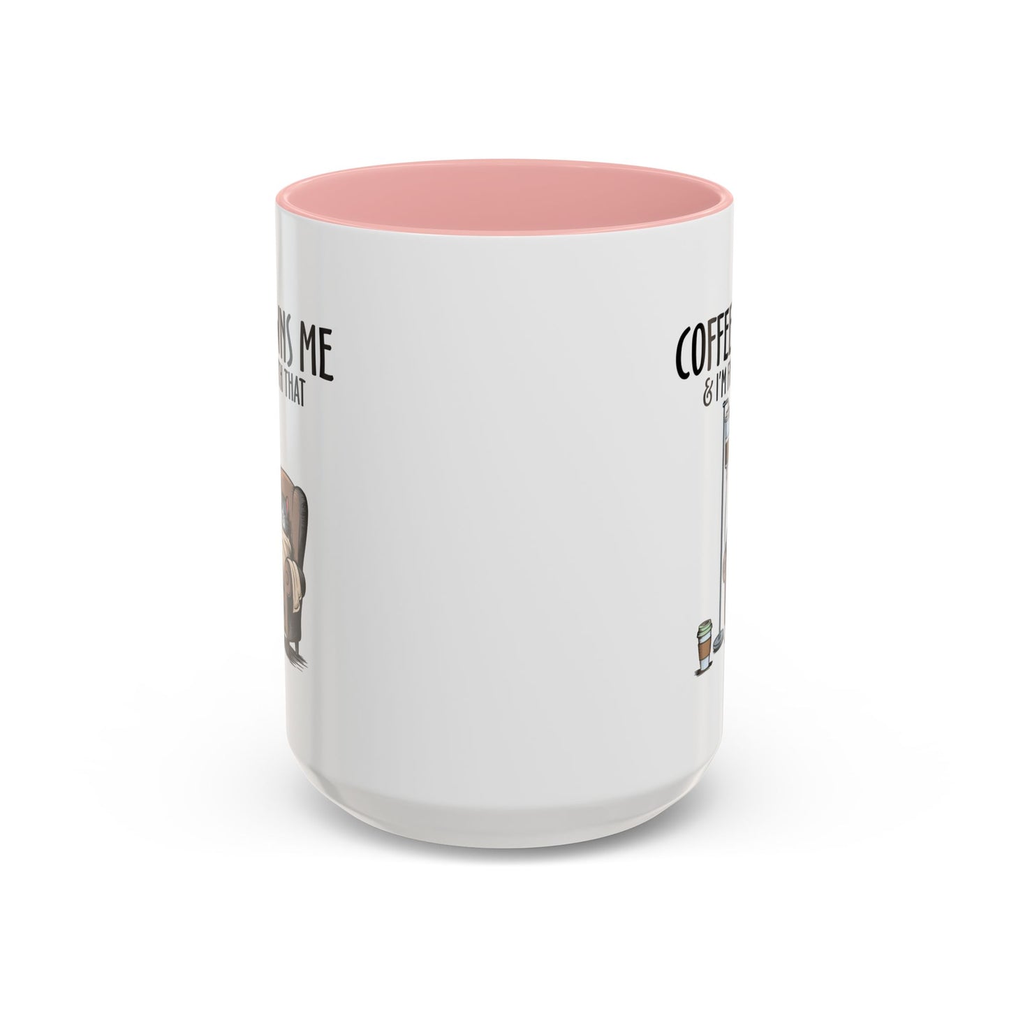 Humor Mug - Coffee Owns Me & I'm Fine With That