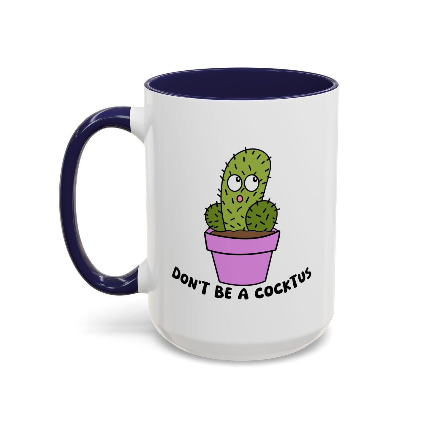 Adult Mug - Don't Be A Cocktus