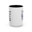 Humor Mug - I Must Warn You