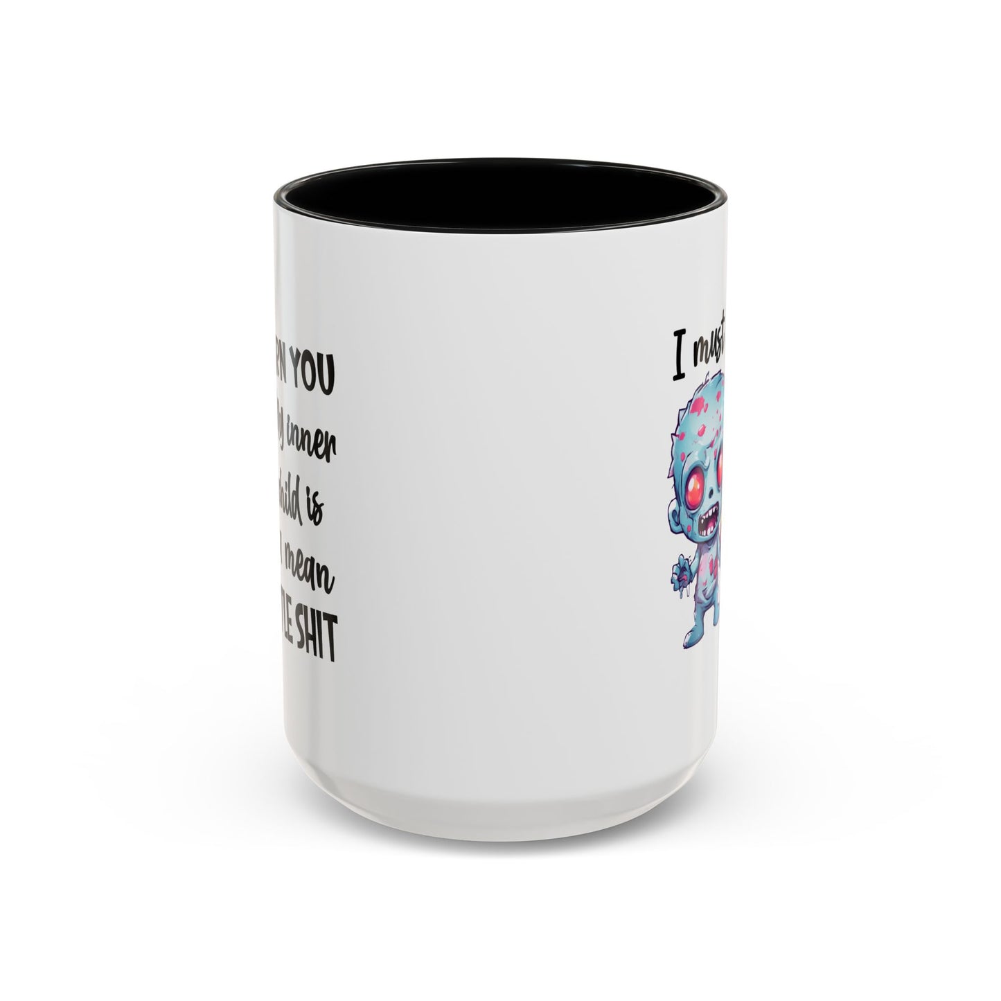 Humor Mug - I Must Warn You