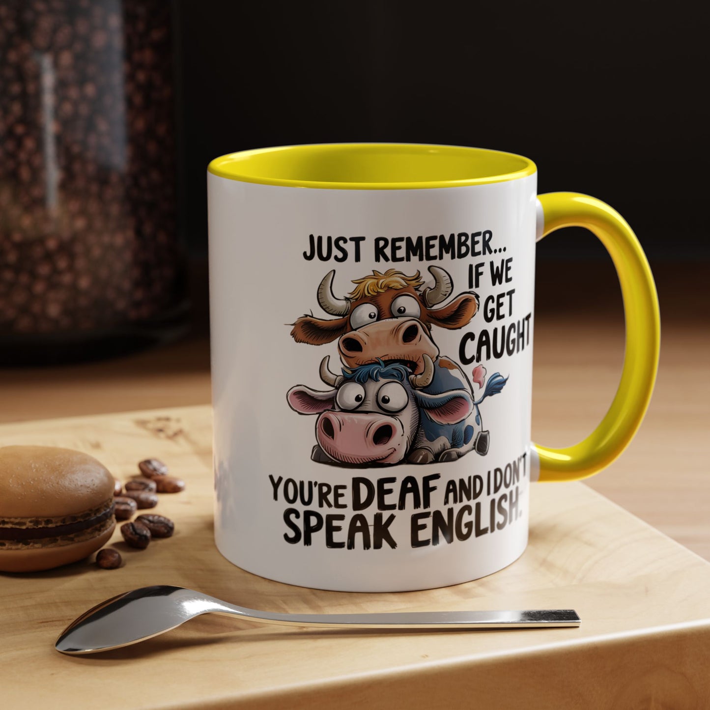 Humor Mug - Just Remember If We Get Caught