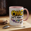 Humor Mug - OMG Don't Make Me throat Punch You