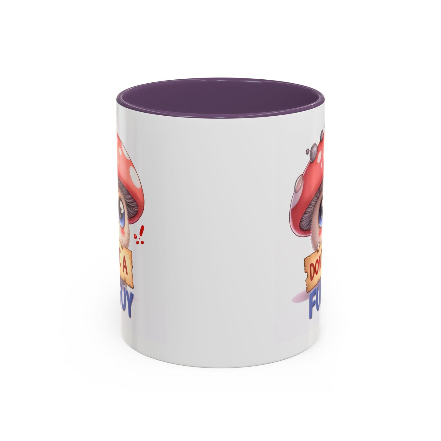 Humor Mug - Don't Be a Funguy