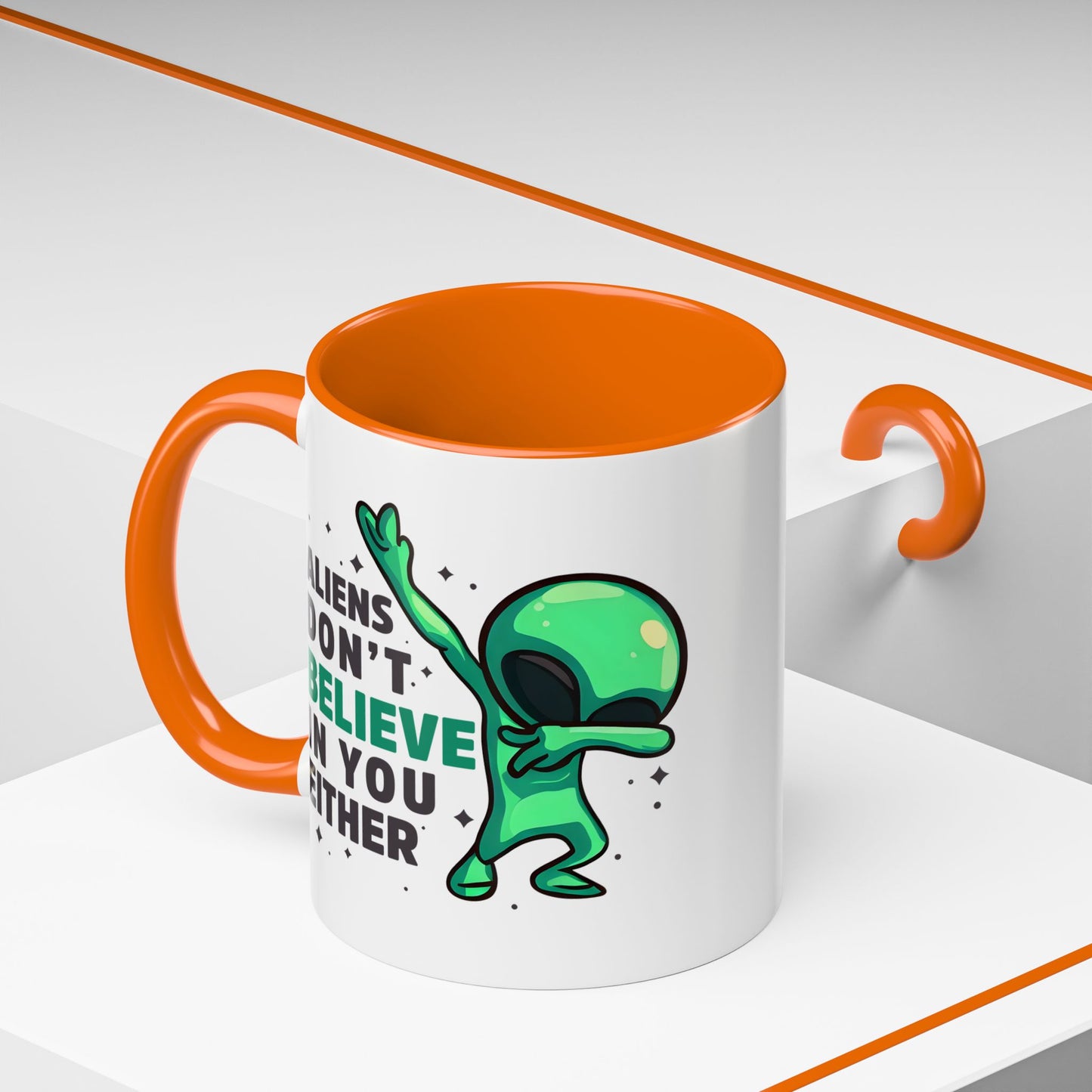 Alien Mug- Aliens Don't Believe