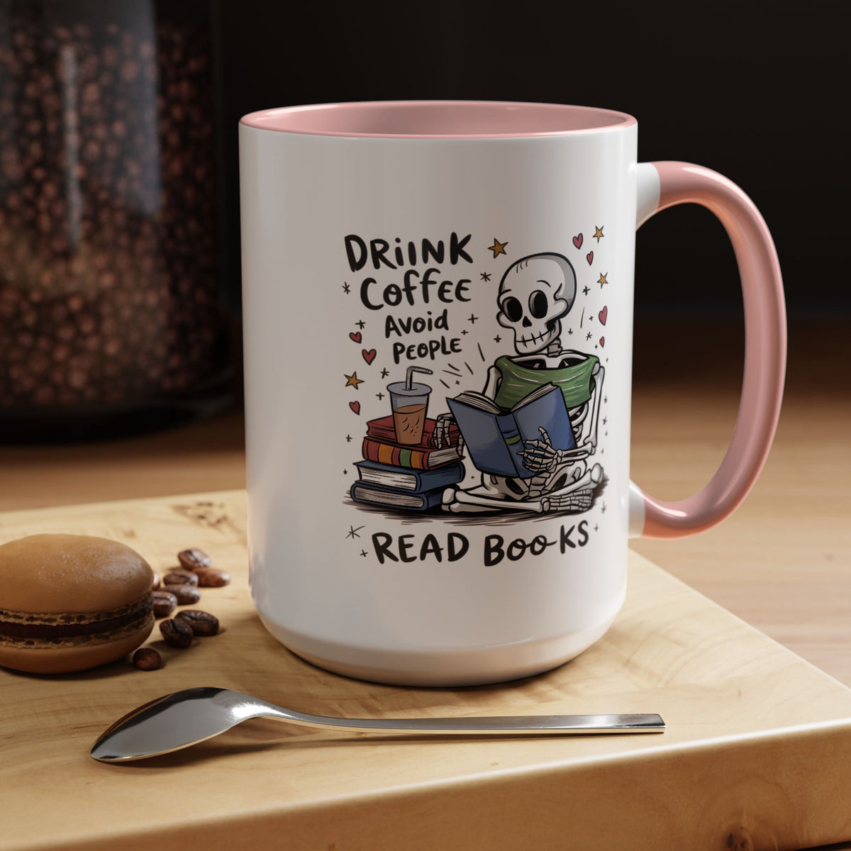 Humor Mug - Drink Coffee Avoid People Read Books