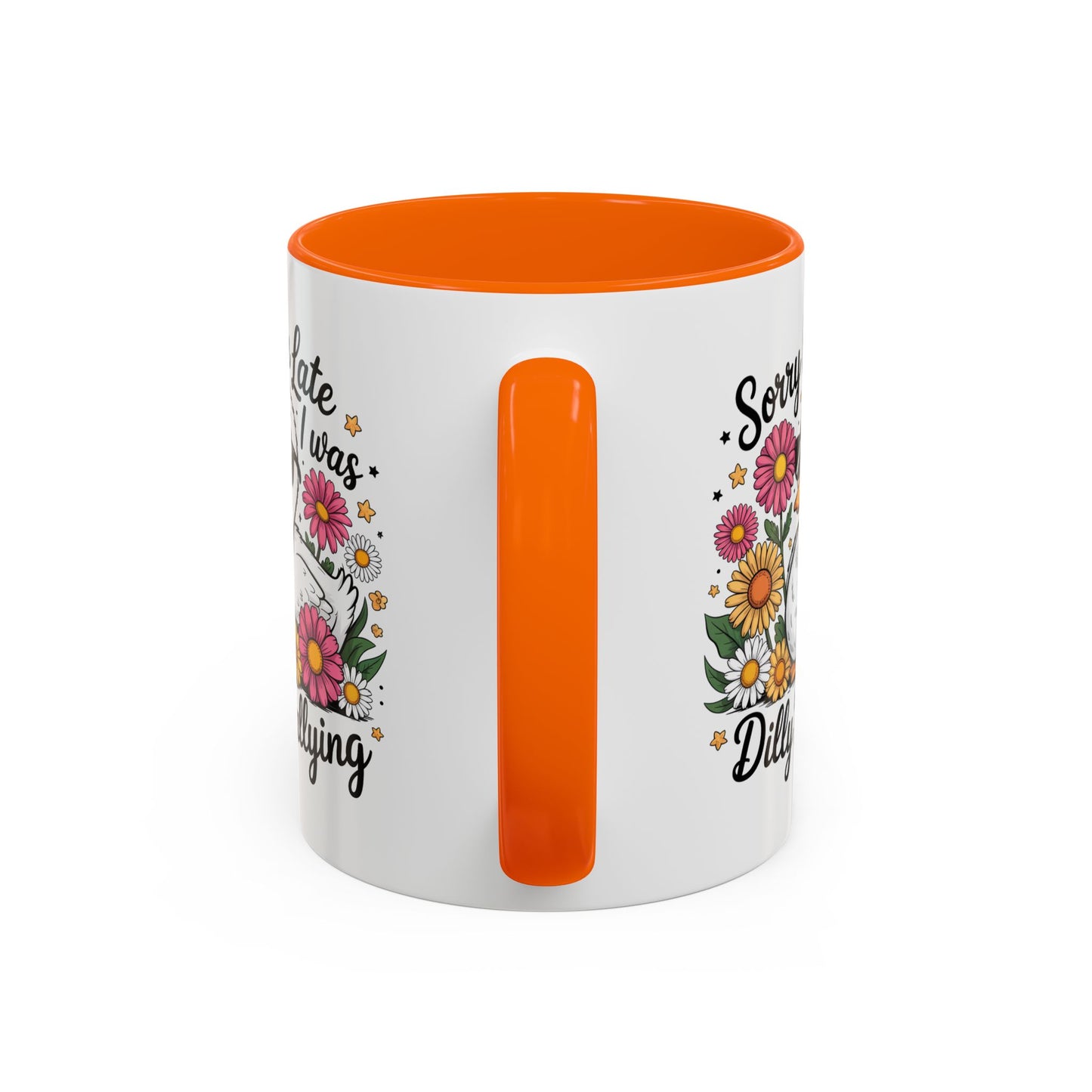 Humor Mug - Sorry I'm Late