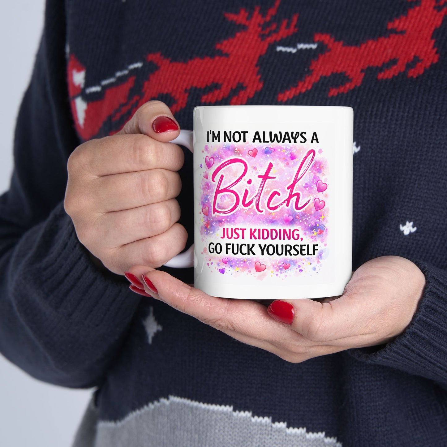Adult Mug - I'm Not Always a Bitch
