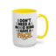 Humor Mug - I Don't Need a Mood Ring