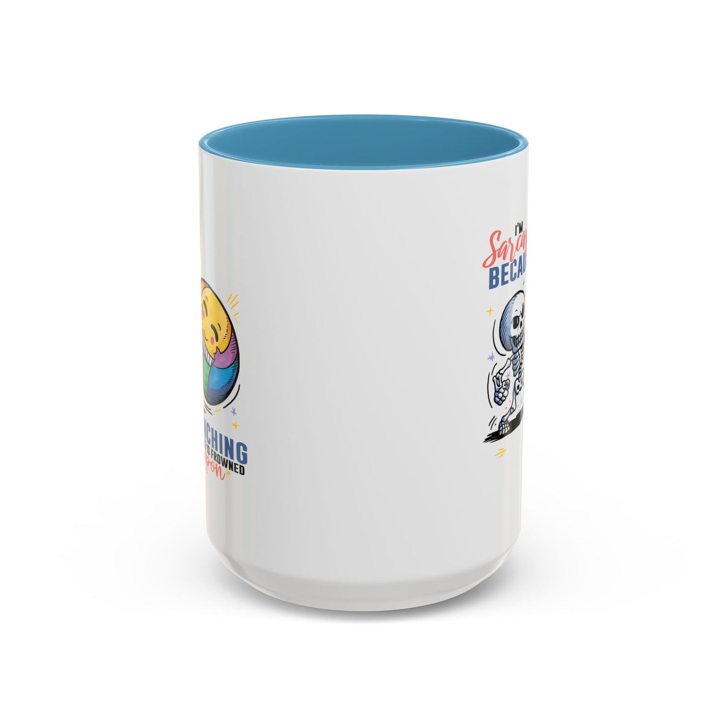 Humor Mug - I'm Sarcastic Because
