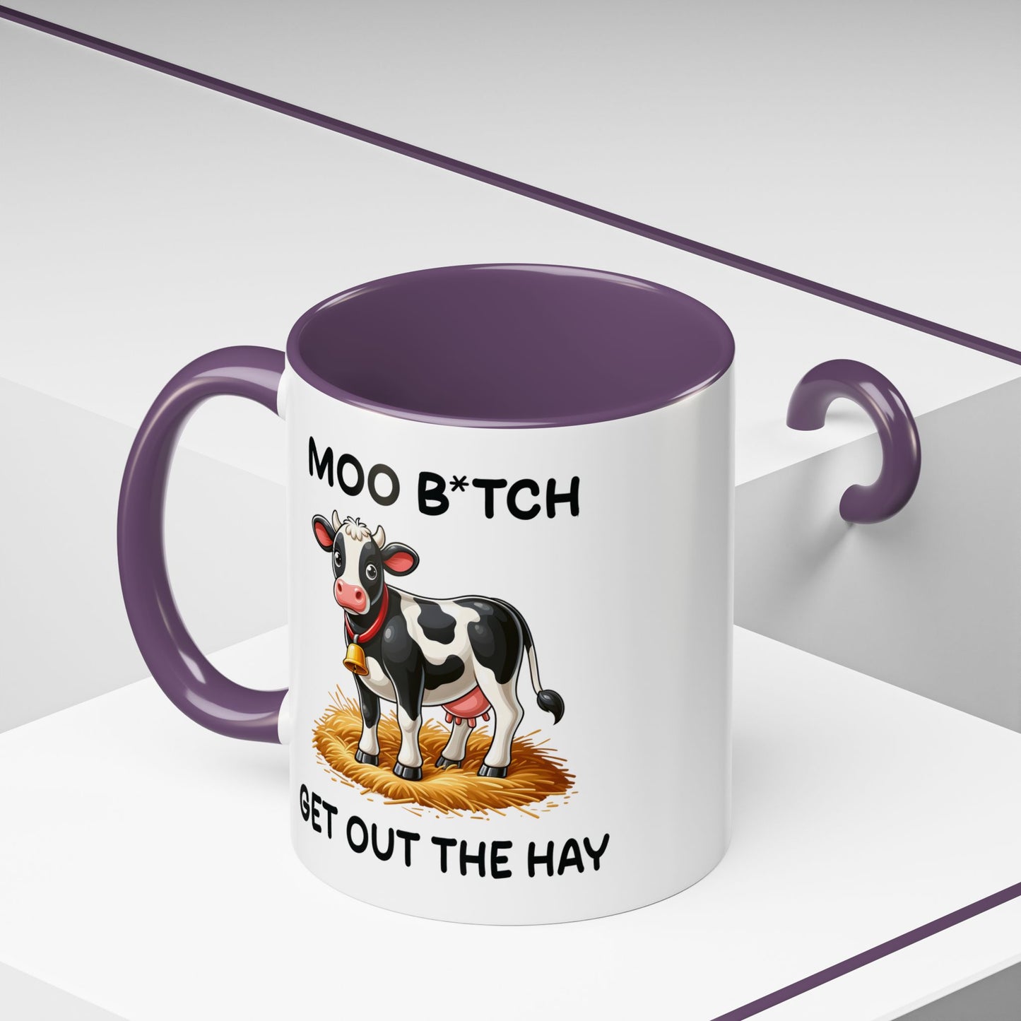 Humor Mug - Moo B*tch Get Out of the Way