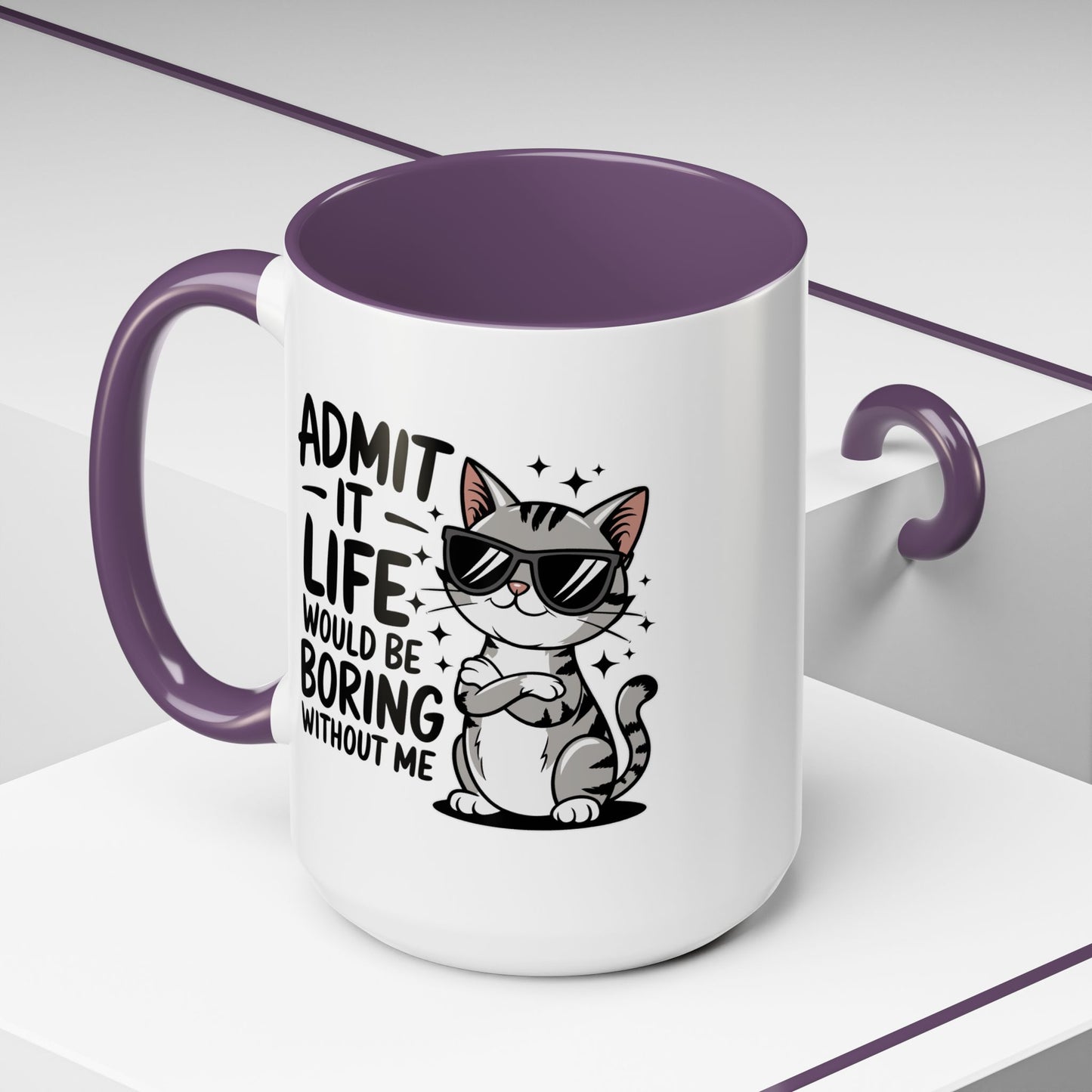 Animal Mug - Admit It Life Would Be Boring