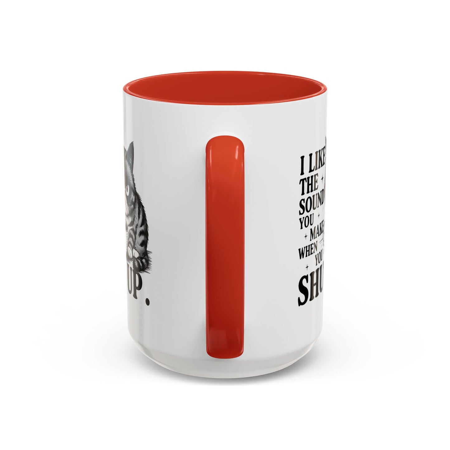 Humor Mug - I Like The Sound You Make