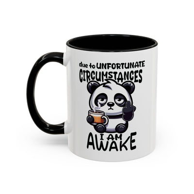Humor Mug - Due to Unfortunate Circumstances
