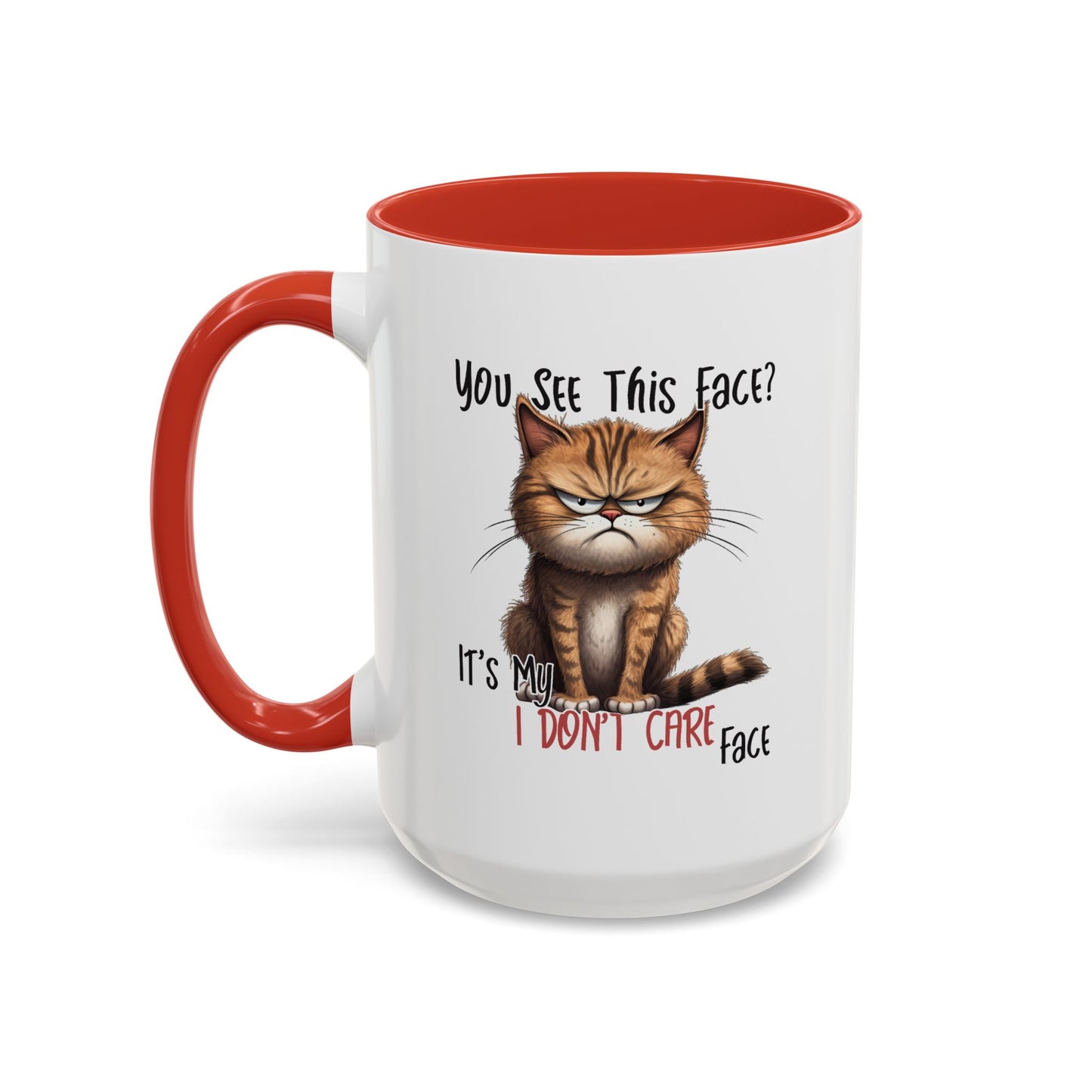 Humor Mug - You See This Face
