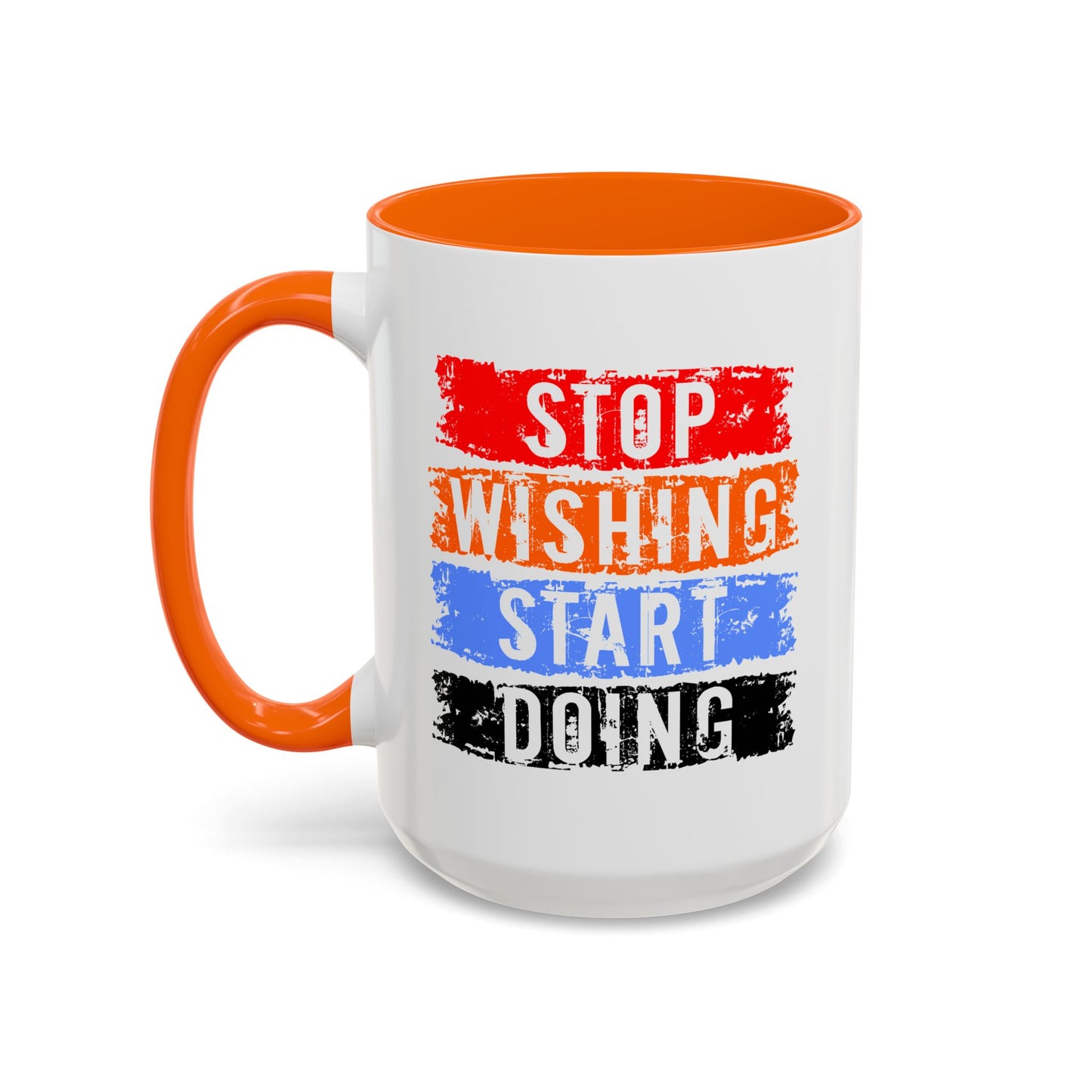 Motivation Mug - Stop Wishing Start Doing